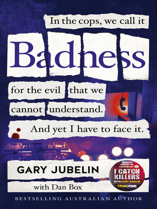 Title details for BADNESS by Gary Jubelin - Available